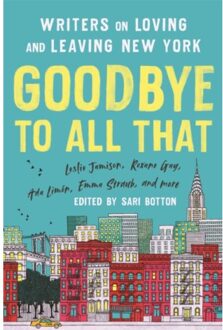 Goodbye To All That (Revised Edition) - Botton, Sari