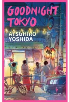 Goodnight Tokyo - Atsuhiro Yoshida