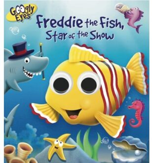 Googly Eyes: Freddie The Fish, Star Of The Show - Adams, Ben