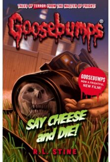 Goosebumps Say Cheese And Die! - R. L. Stine