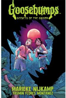 Goosebumps: Secrets Of The Swamp (Graphic Novel) - Marieke Nijkamp