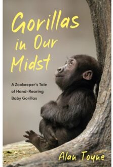 Gorillas In Our Midst - Alan Toyne