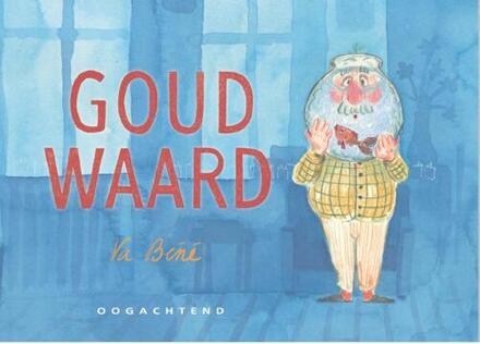 Goud Waard -  Va Béné (ISBN: 9789492672919)