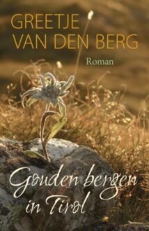 Gouden bergen in Tirol - eBook Greetje van den Berg (9401907722)