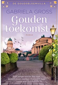 Gouden Toekomst - De Goudsbloemvilla - Gabriela Gross