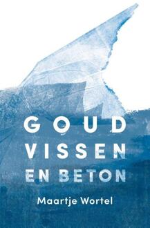 Goudvissen en beton - Boek Maartje Wortel (949247803X)