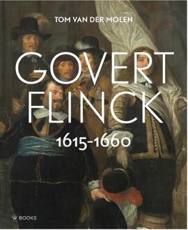 Govert Flinck (1615-1660) -  Tom van der Molen (ISBN: 9789462585904)
