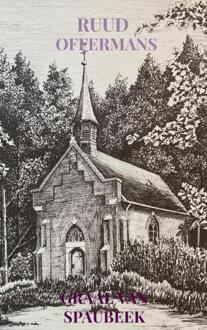 Graal van Spaubeek -  Ruud Offermans (ISBN: 9789403737546)