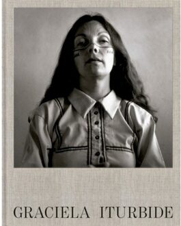 Graciela Iturbide - Graciela Iturbide