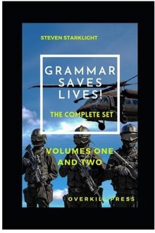 Grammar Saves Lives! The Complete Set: Professional Writing For Law Enforcement Officers - Steven Starklight
