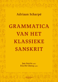 Grammatica van het klassieke Sanskrit -  Adriaan Scharpé, Eva de Clercq, Jan Gerris (ISBN: 9789401488679)