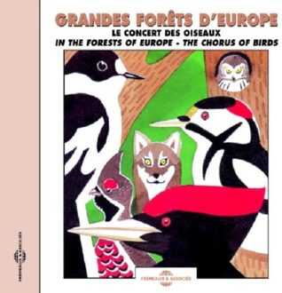 Grandes Forets D'Europe: Concerts Des Oiseaux - In - Sons De La Nature