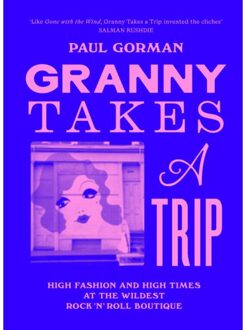 Granny Takes A Trip - Paul Gorman