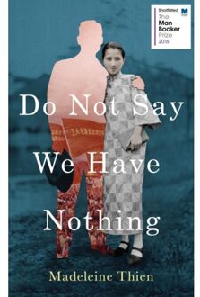 Granta Do Not Say We Have Nothing - Boek Madeleine Thien (1783782676)
