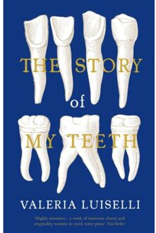 Granta Story Of My Teeth - Valeria Luiselli