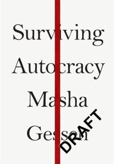 Granta Surviving Autocracy - Masha Gessen