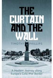 Granta The Curtain And The Wall: A Journey In The Shadow Of The Cold War - Timothy Phillips