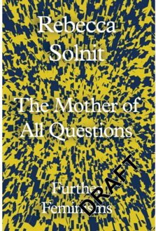 Granta The Mother of All Questions - Boek Rebecca Solnit (1783783559)