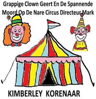 Grappige Clown Geert En De Spannende Moord Op De