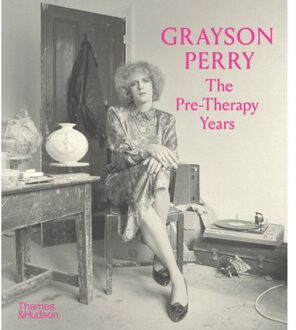 Grayson Perry: The Pre-Therapy Years - The Holburne Museum