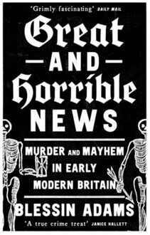 Great And Horrible News - Adams, Blessin