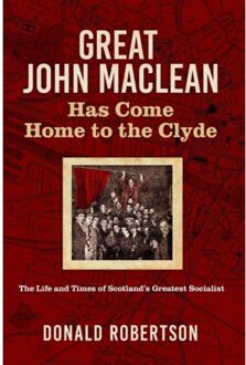 Great John Maclean Has Come Home To The Clyde - Donald Robertson