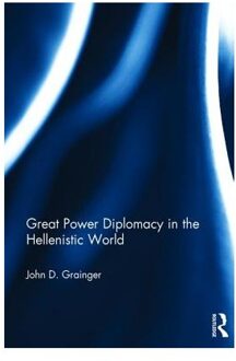 Great Power Diplomacy in the Hellenistic World