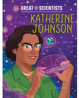 Great Scientists: Katherine Johnson - Great Scientists - Ruth Percival