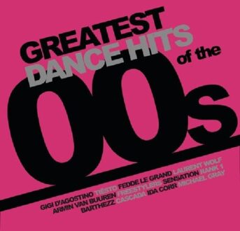 Greatest Dance Hits Of The 00s - Various