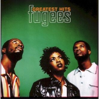 Greatest Hits - The Fugees