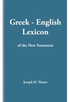 Greek-English Lexicon of the New Testament - Boek Joseph Henry Thayer (9057193019)