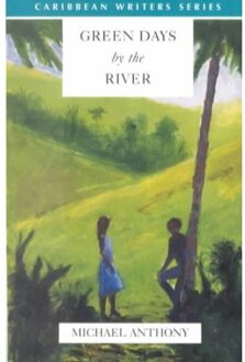 Green Days by the River (Caribbean Writers Series)