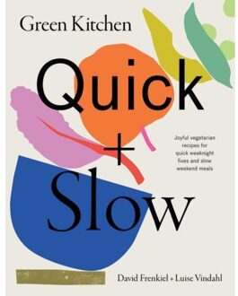Green Kitchen: Quick & Slow - David Frenkiel