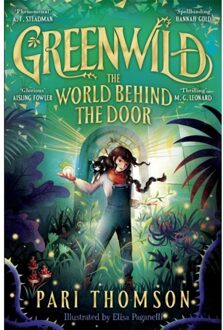 Greenwild: The World Behind The Door - Greenwild - Pari Thomson