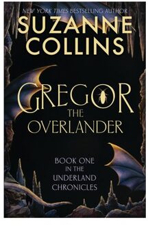 Gregor The Overlander - Underland Chronicles - Suzanne Collins