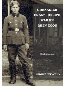 Grenadier Franz-joseph, Wijlen Mijn Zoon