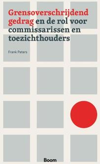 Grensoverschrijdend gedrag en de rol voor commissarissen en toezichthouders -  Frank Peters (ISBN: 9789024473083)