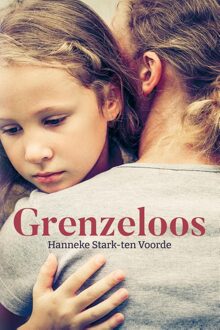 Grenzeloos - Hanneke Stark- ten Voorde - ebook