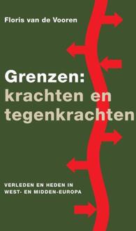 Grenzen: Krachten En Tegenkrachten - Floris van de Vooren