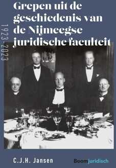 Grepen uit de geschiedenis van de Nijmeegse juridische faculteit (1923-2023) - C.J.H. Jansen - ebook
