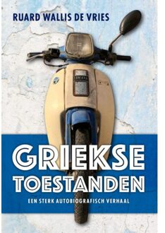 Griekse Toestanden - Ruard Wallis de Vries