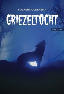 Griezeltocht -  Folkert Oldersma (ISBN: 9789464933024)