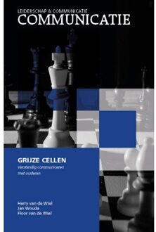 Grijze Cellen - Leiderschap En Communicatie - Harry van de Wiel