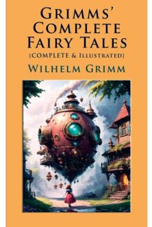 Grimms' Complete Fairy Tales - Wilhelm Grimm