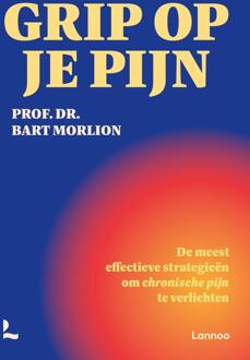 Grip op je pijn -  Bart Morlion (ISBN: 9789059960695)