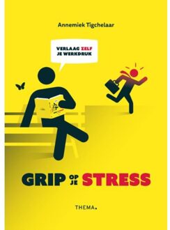 Grip op je stress - Boek Annemiek Tigchelaar (9462720983)