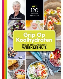 Grip op koolhydraten - snelle en makkelijke weekmenu's - Boek Yvonne Lemmers (9021570602)
