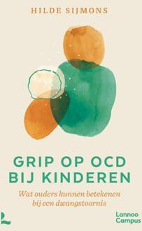 Grip op OCD bij kinderen -  Hilde Sijmons (ISBN: 9789401434591)