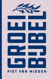 Groeibijbel (heruitgave) -  Piet van Midden (ISBN: 9789043541602)