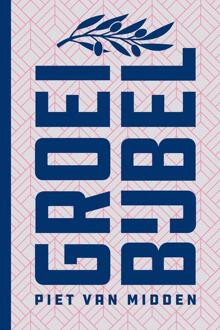 Groeibijbel -  P. van Midden (ISBN: 9789043541619)